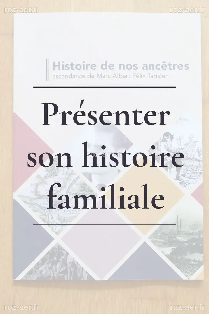 Livre de mon histoire familiale - En quête d'aïeux