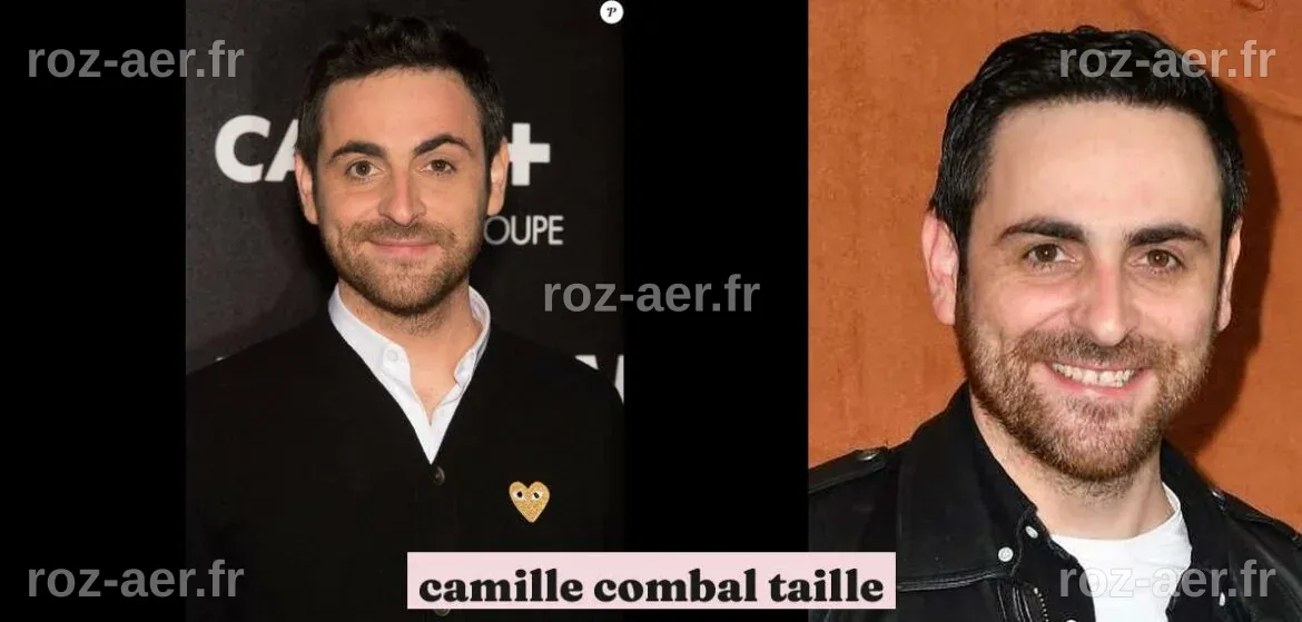 Tout Savoir Sur Camille Combal : Taille, Parcours et Vie Personnelle