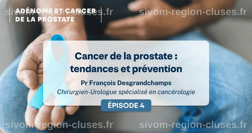 Cancer de la prostate : tendances et prévention I Episode 4