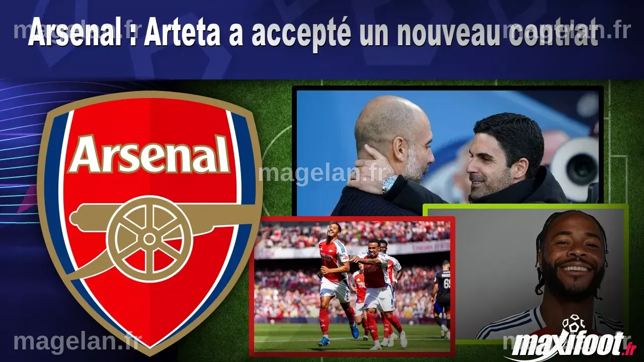 Arsenal : Arteta a accepté un nouveau contrat - Football - MAXIFOOT