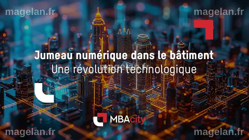 Jumeau numérique dans le bâtiment : Une révolution technologique - MBAcity