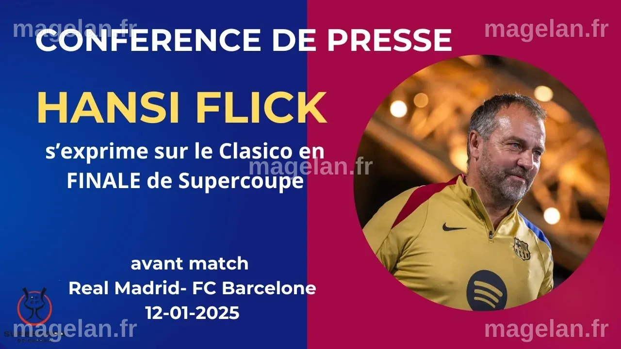 Conférence de presse Hansi Flick avant le Clasico Barça - Real Madrid ...