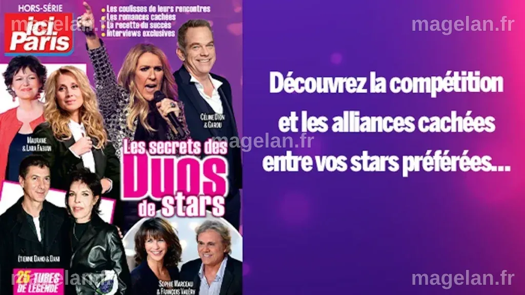 Ici Paris : les duos de stars de la chanson dévoilent leurs secrets ...