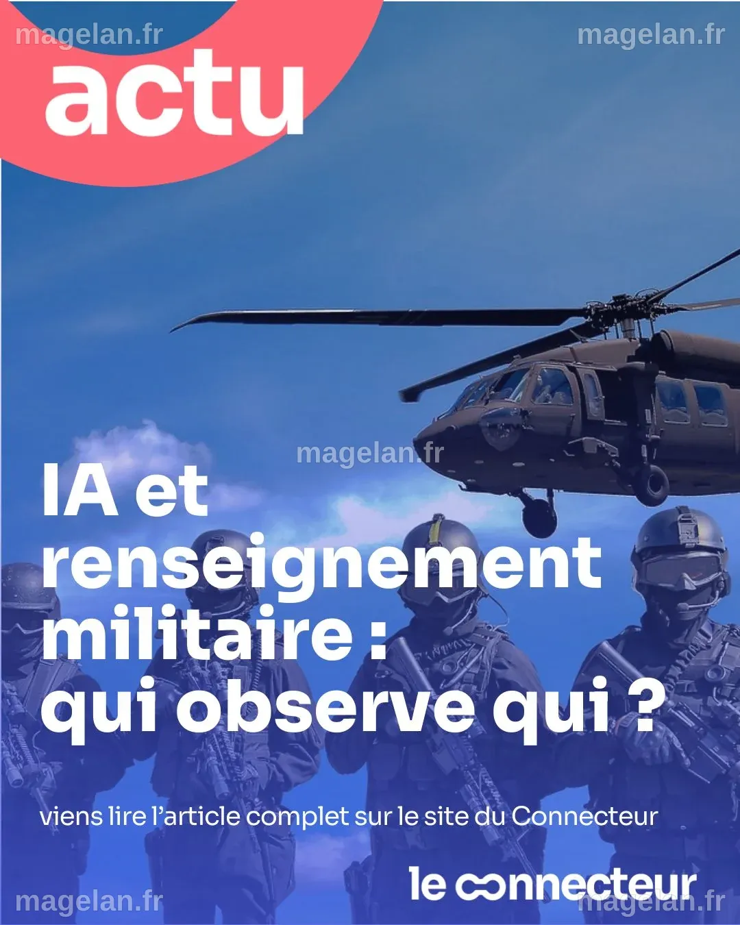 🔍 L’IA et le renseignement militaire : qui observe qui ? | Le Connecteur