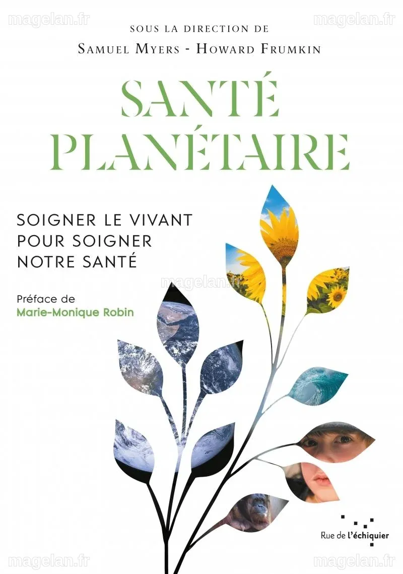 Santé planétaire - Soigner le vivant pour soigner notre santé ...