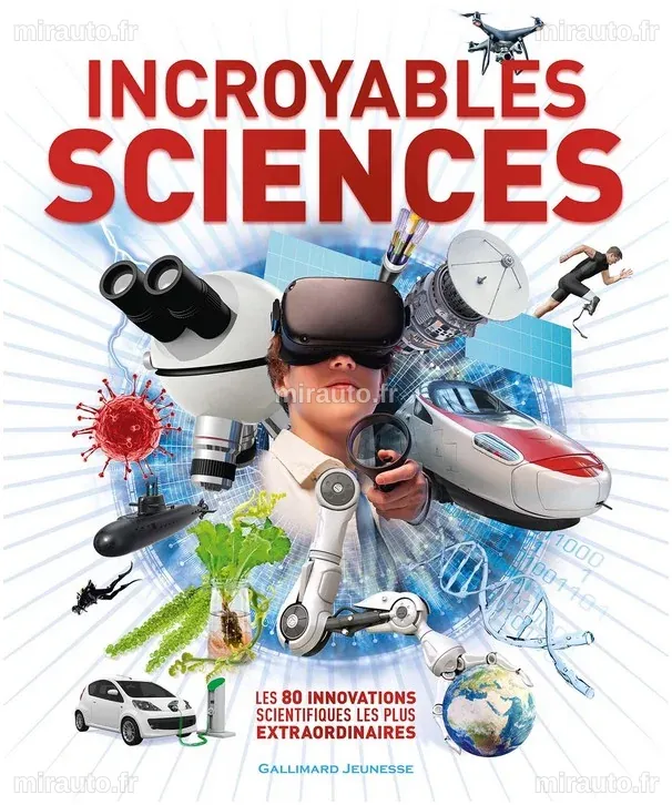 Les Incroyables Découvertes de la Science Moderne