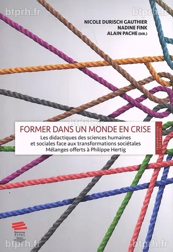 Former dans un monde en crise - Les didactiques... de Nicole Durisch ...
