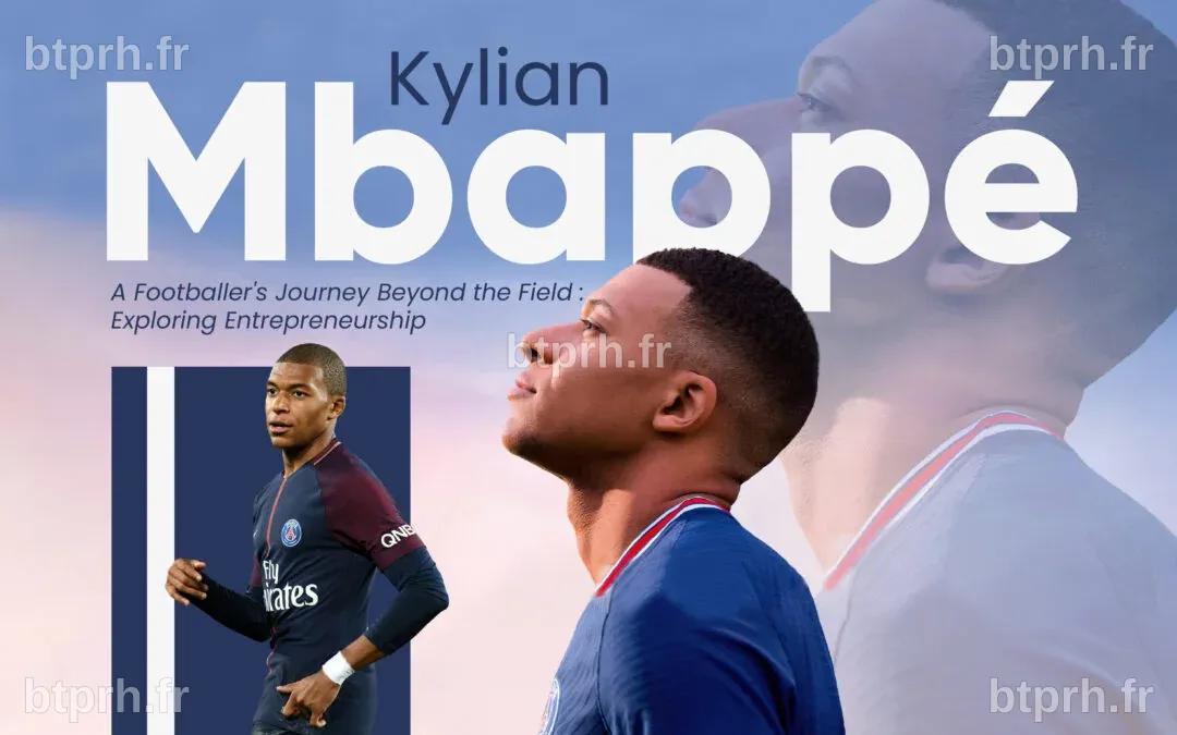 Kylian Mbappé Vs Entrepreneurship - Our Business Ladder