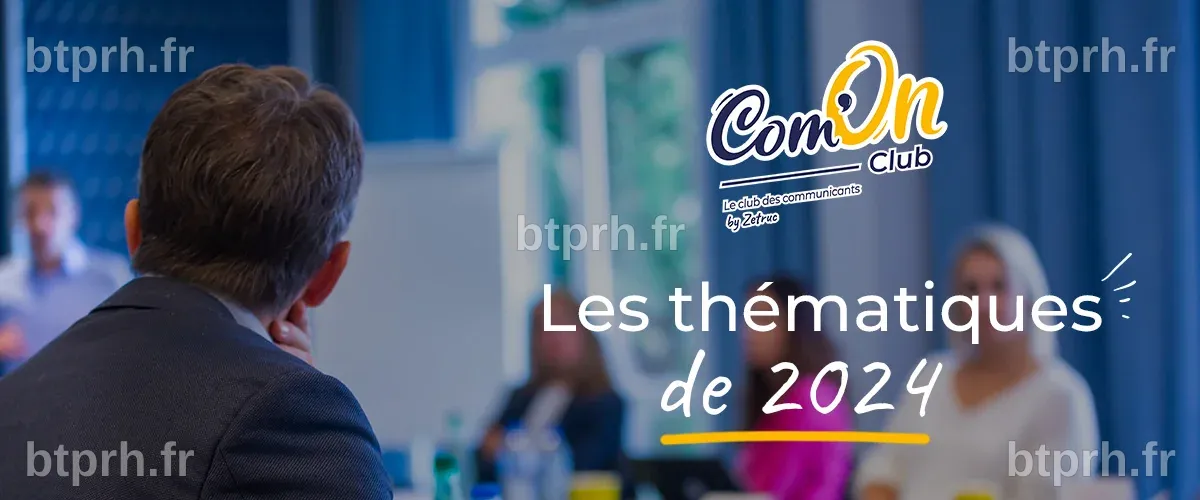 Com’On Club 2024 : Découvrez notre programme riche et innovant