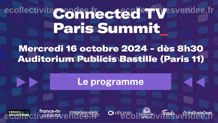 Connected TV Paris Summit : découvrez le programme de cette première ...