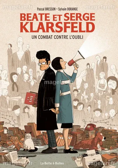 Beate et Serge Klarsfeld - Un combat contre l'oubli - La Cliothèque