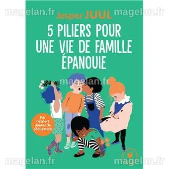 5 piliers pour une vie de famille épanouie Par l'expert danois de l ...