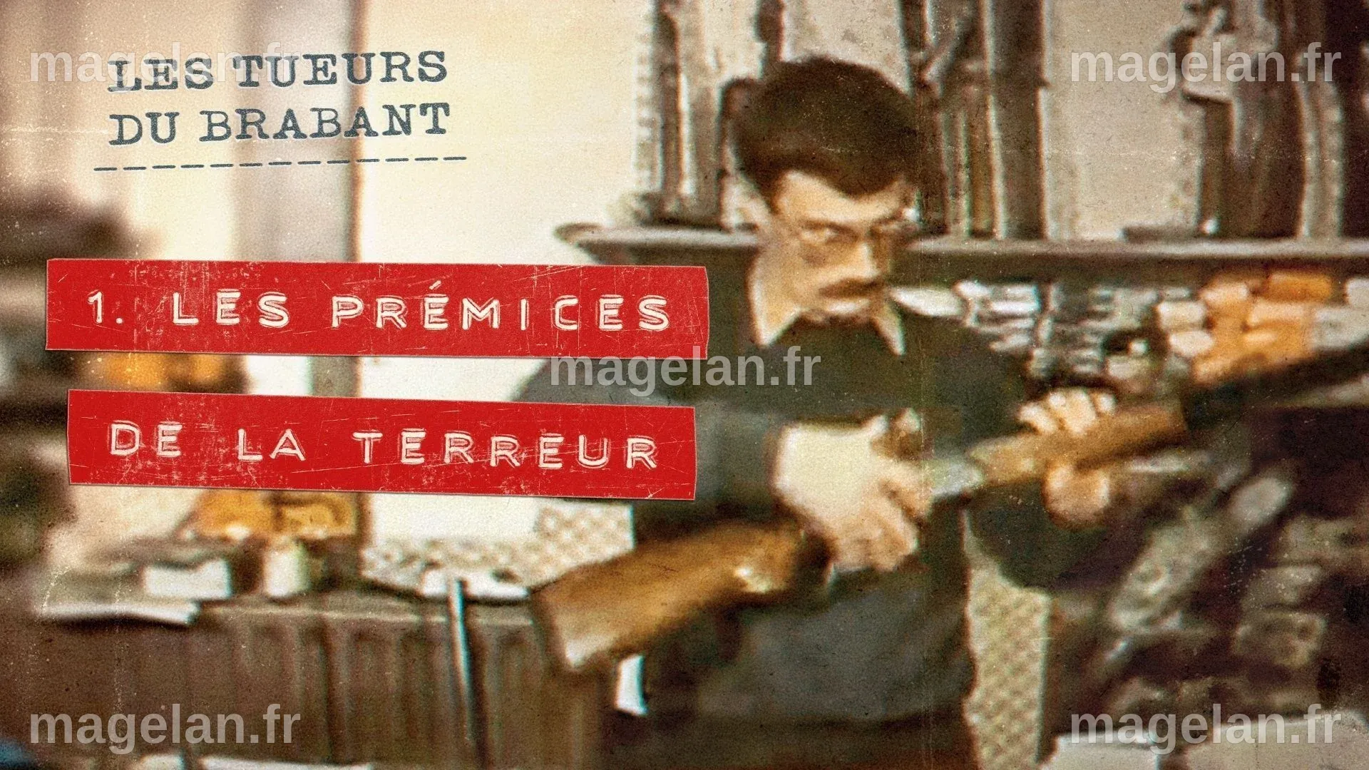 Les Tueurs du Brabant : les prémices de la terreur - RTBF Actus