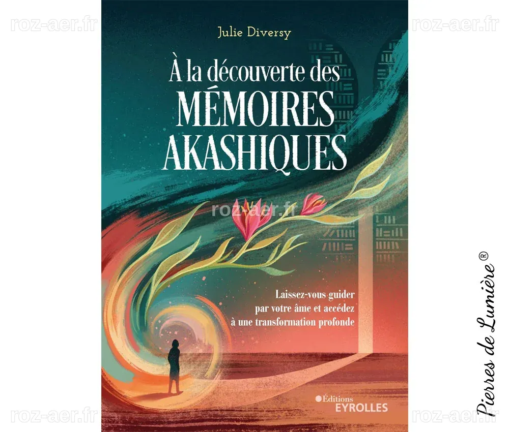 À la découverte des mémoires akashiques - Pierres de Lumiere