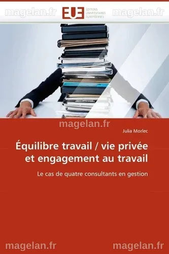 Équilibre travail / vie privée et engagement au... de Morlec-j - Livre ...
