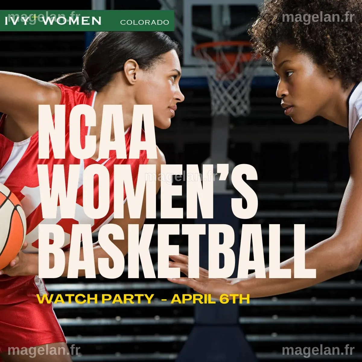 Connect & Celebrate: NCAA Women's Basketball Finals | Colorado Ivy+ Women