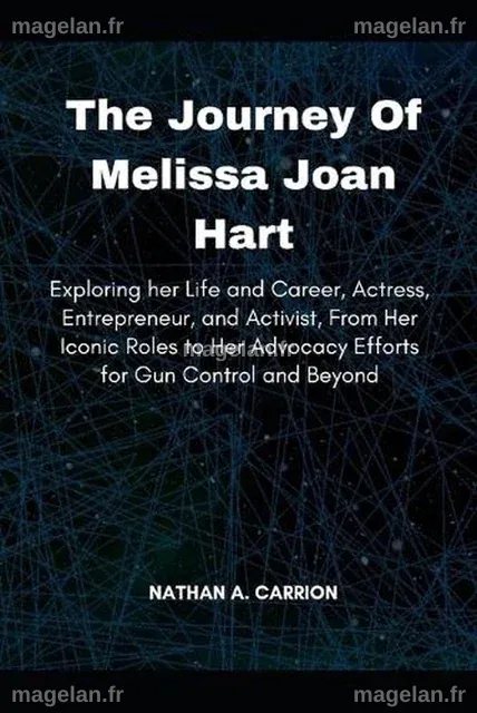 LE VOYAGE DE Melissa Joan Hart : explorer sa vie et sa carrière ...