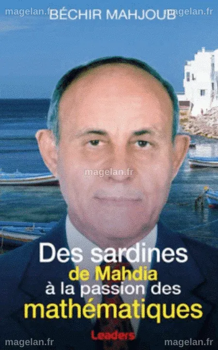 Des sardines de Mahdia à la passion des mathématiques – LeadersBooks