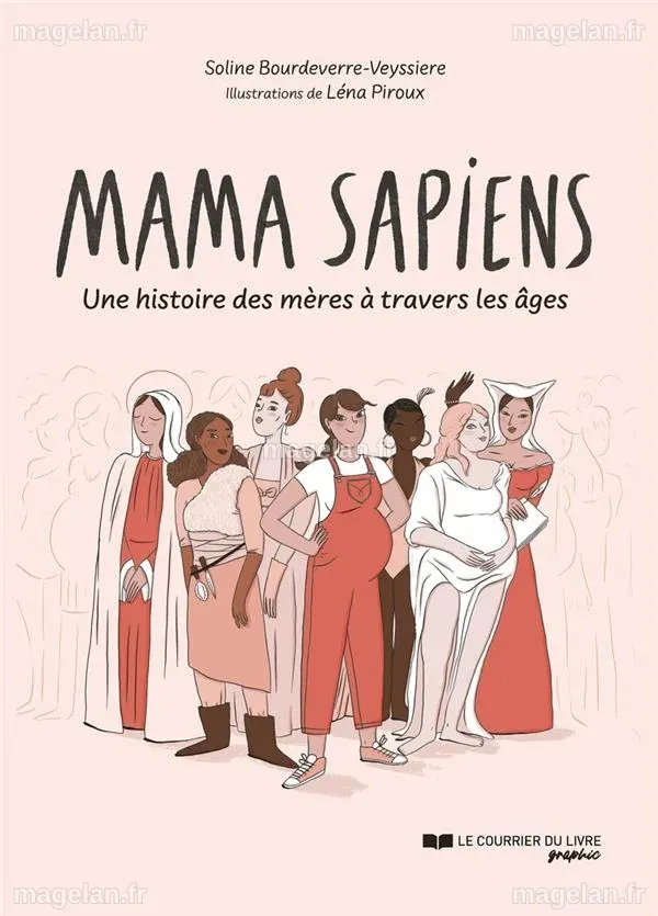 Mama Sapiens : Une Histoire des mères à travers les âges (2024) - BDbase