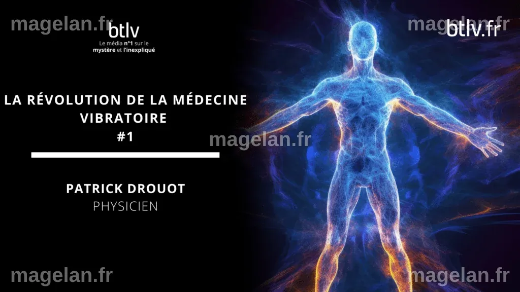 La révolution de la médecine vibratoire avec Patrick Drouot #1