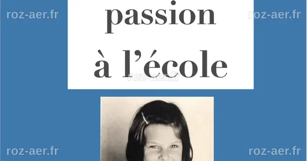 Une vie de passion à l'école