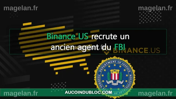 Binance US recrute un ancien agent du FBI - Au Coin du Bloc