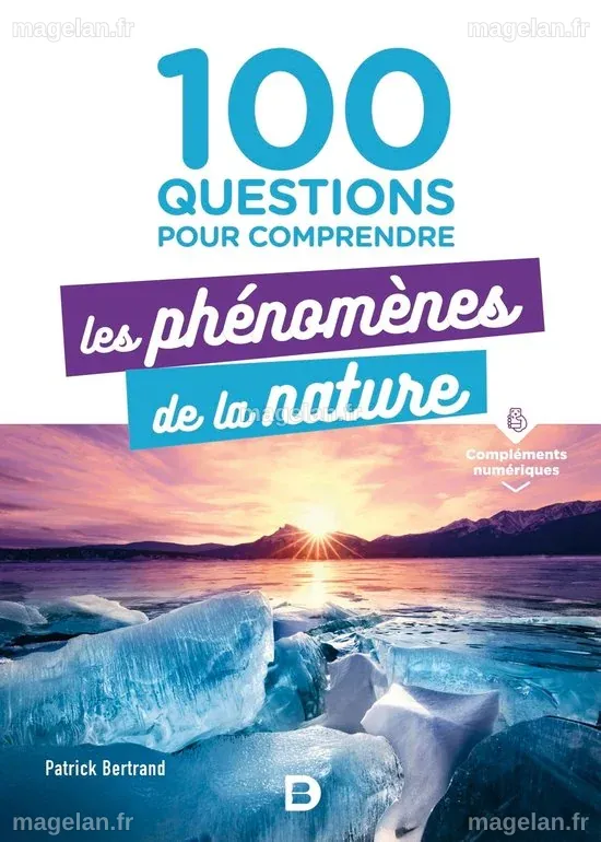 100 questions pour comprendre les phénomènes de la nature (ebook ...