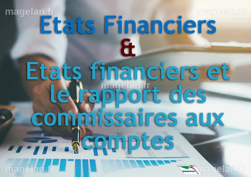 Etats financiers et le rapport des commissaires aux comptes au titre de ...