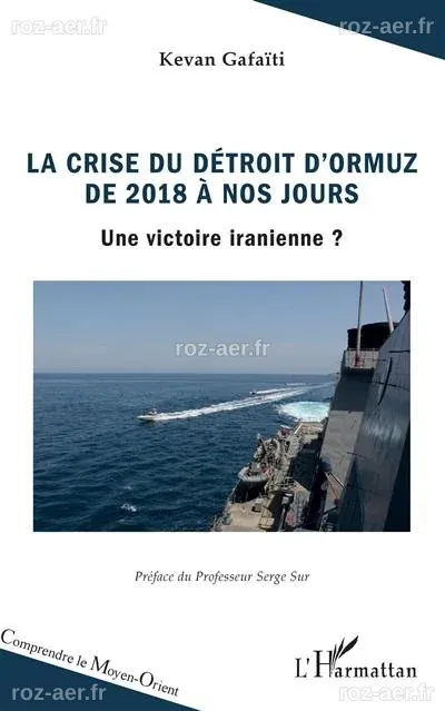 Livre : La crise du détroit d'Ormuz de 2018 à nos jours : une victoire ...