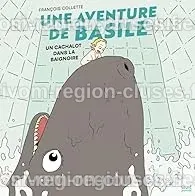 Que lire après Une aventure de Basile: Un cachalot dans la baignoire ...