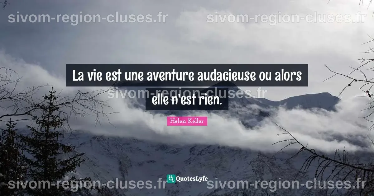 La vie est une aventure audacieuse ou alors elle n'est rien.... Quote ...