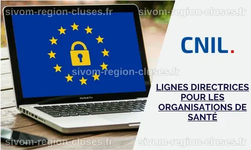 Les lignes directrices de la CNIL pour le traitement des données ...