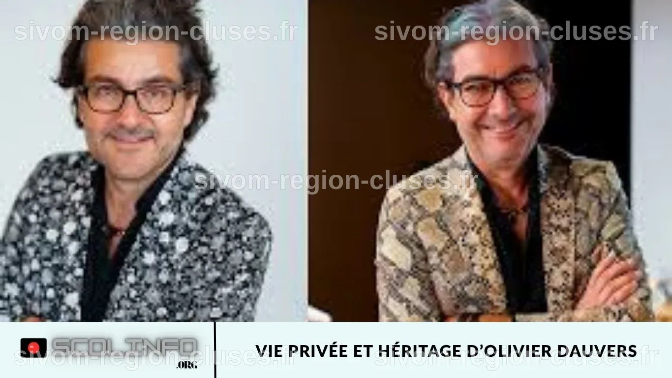 Vie privée et héritage d’Olivier Dauvers