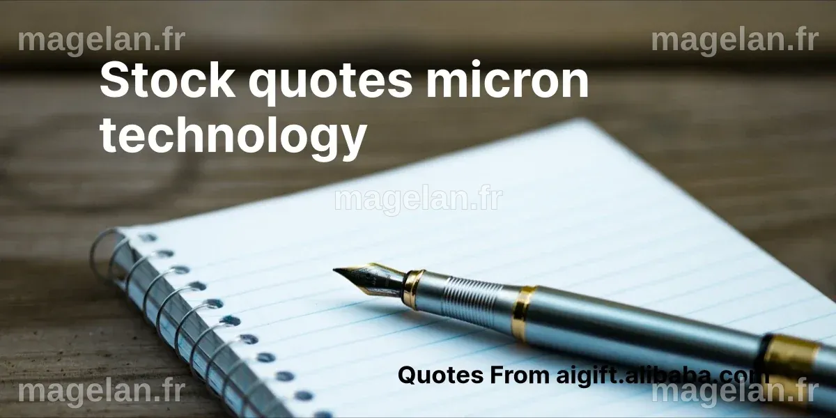 100+ Must-Know Stock Quotes for Micron Technology Enthusiasts