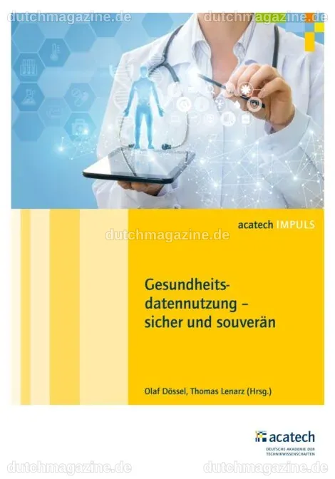 Gesundheitsdatennutzung – sicher und souverän - acatech