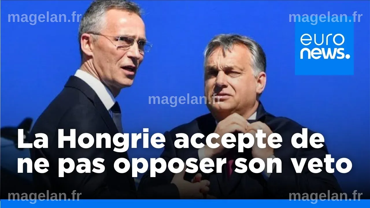 Chef de l'OTAN : la Hongrie accepte de ne pas opposer son veto à l'aide ...
