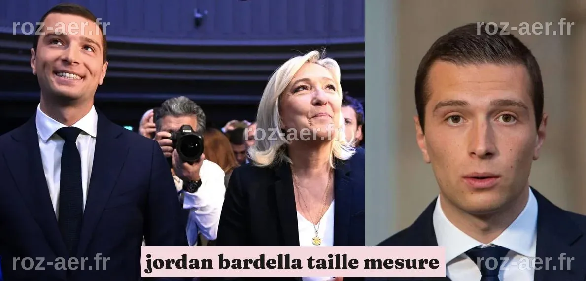 jordan bardella taille mesure : une analyse de sa stature et de son ...