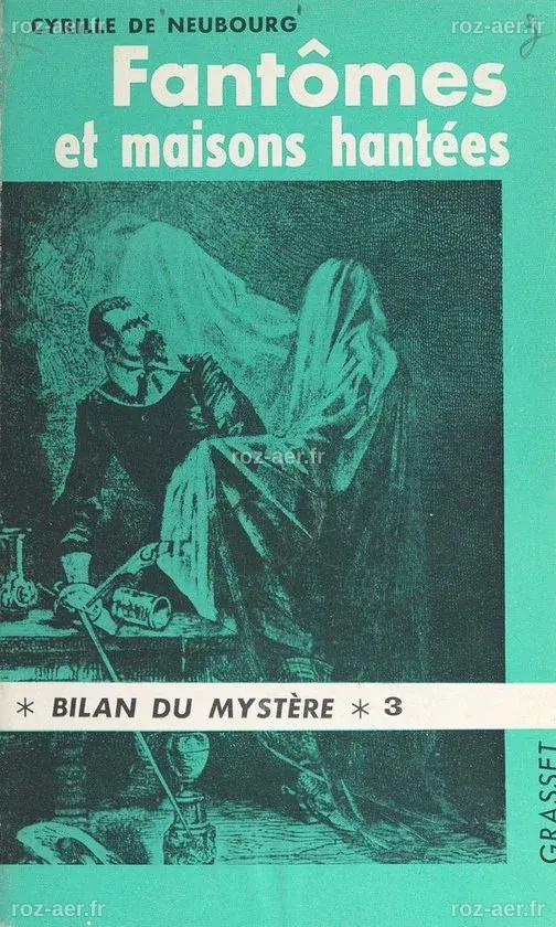 Fantômes et maisons hantées (ebook), Cyrille de Neubourg ...