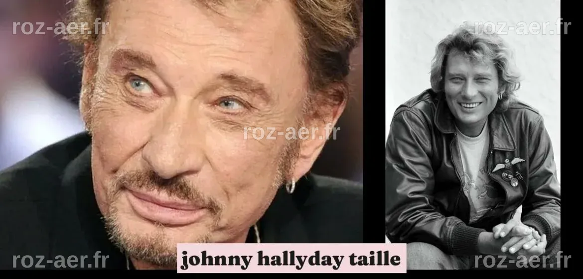 La Taille de Johnny Hallyday : Un Voyage à Travers la Légende